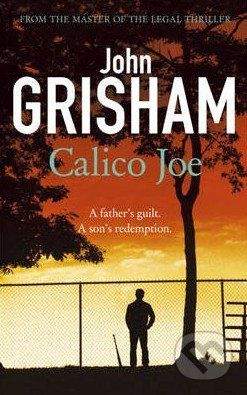 Grisham John: Calico Joe