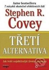 Stephen R. Covey: Třetí alternativa