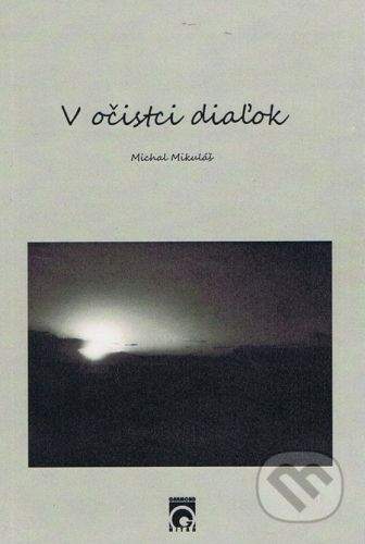 Michal Mikuláš: V očistci diaľok