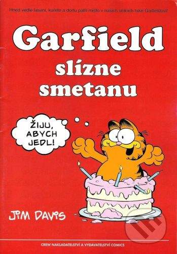 Jim Davis: Garfield slízne smetanu - 4. kniha sebraných garfieldových stripů - 3. vydání