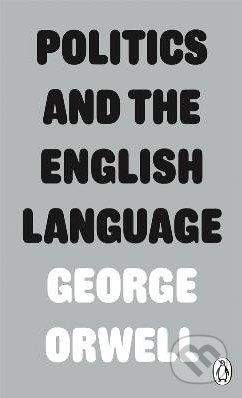 Penguin Books Politics and the English Language - George Orwell