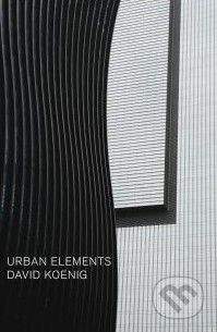 David Koenig: Urban Elements