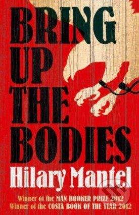Mantel Hilary: Bring Up the Bodies