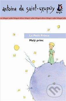 Antoine de Saint-Exupéry: Malý princ / Le Petit Prince