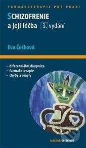 Eva Češková: Schizofrenie a její léčba