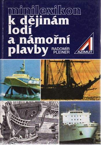 Radomír Pleiner: Minilexikon k dějinám lodí a námořní plavby