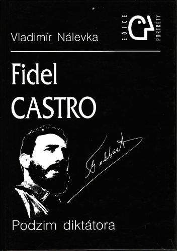 Fidel Castro Podzim diktátora