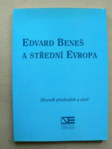 Edvard Beneš a střední Evropa