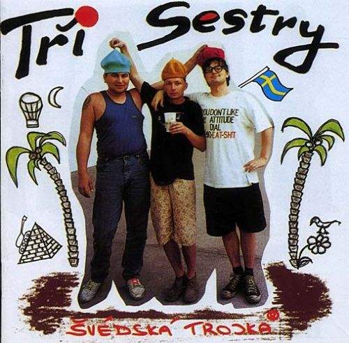 Tři sestry - Švédská trojka