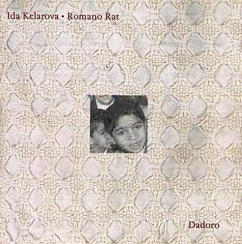Ida Kelarová - Romano Rat - Dadoro