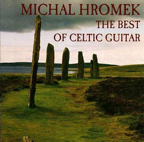 Michal Hromek - The Best Of Celtic Guitar
