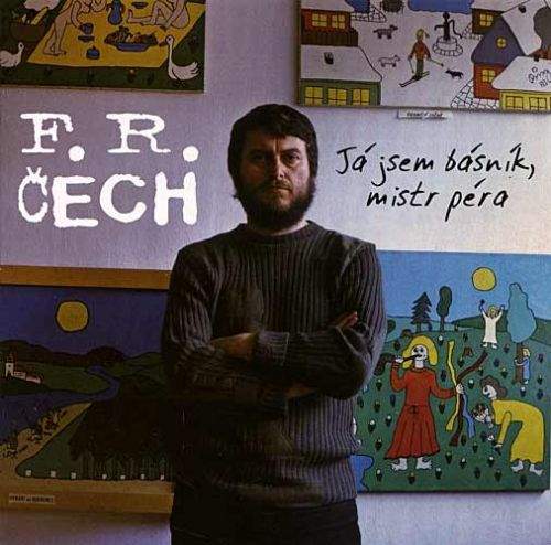 František Ringo Čech - Já jsem básník, mistr péra