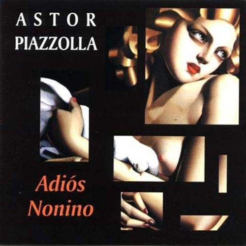 Astor Piazzolla - Adios Nonino