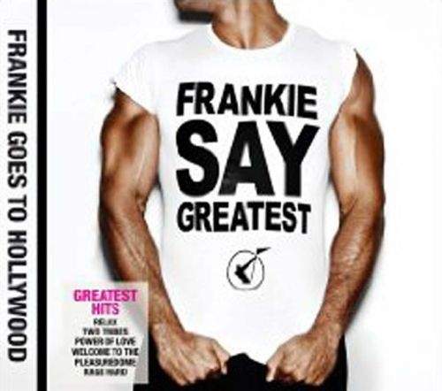 Frankie Goes To Hollywood - Frankie Say Greatest