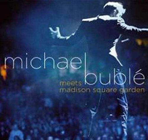 Michael Bublé - Michael Buble Meets Madison SQ