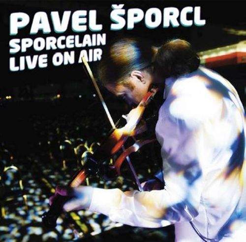 Pavel Šporcl - Sporcelain Live On Air