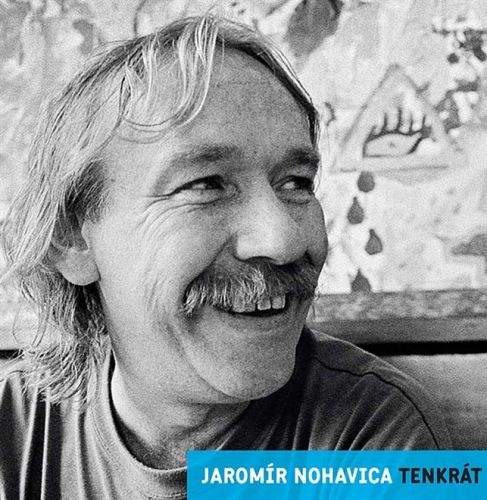 Nohavica Jarek: CD Nohavica J.- Tenkrát