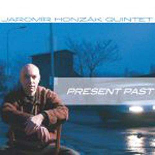 Jaromír Honzák Quintet - Present Past