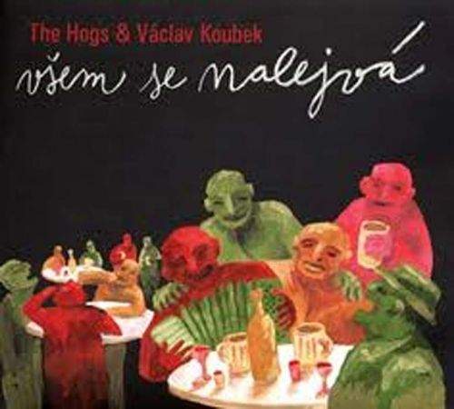 The Hogs & Václav Koubek - Všem se nalejvá