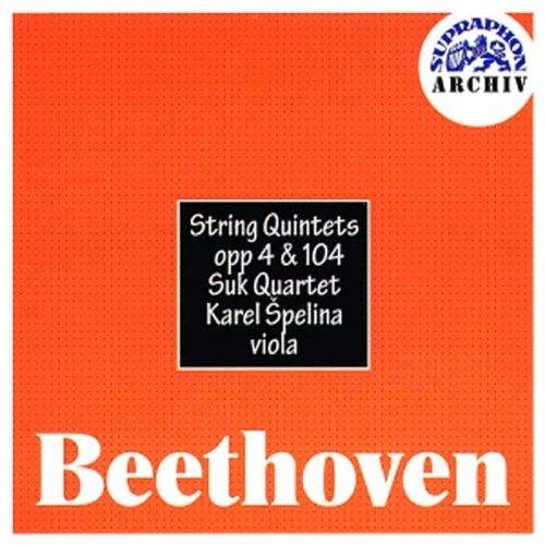 Sukovo kvarteto & Špelina Karel - Beethoven : Smyčcové kvintety, op. 4 , 104