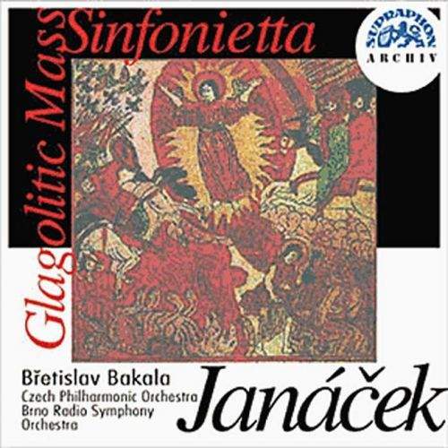 Bakala Břetislav - Janáček : Glagolská mše, Sinfonietta