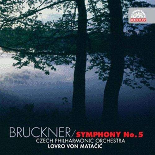 Česká filharmonie/Matačić Lovro von - Bruckner : Symfonie č. 5 B dur