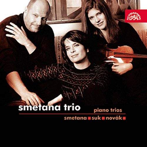 Smetanovo Trio - Smetana : Trio g moll / Suk : Trio c moll, Elegie / Novák : Baladické trio