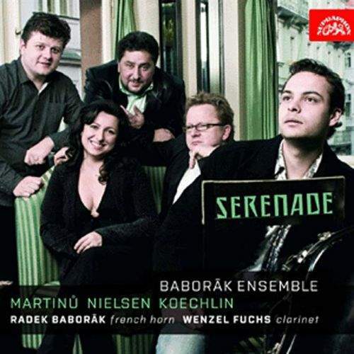 Baborák Radek & Fuchs Wenzel - Baborák Ensemble Serenade. Martinů / Nielsen / Koechlin