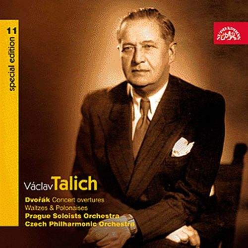 Česká filharmonie, Václav Talich - Talich Special Edition 11/ Dvořák : V přírodě, Karneval, Othello, Valčíky, Polonézy