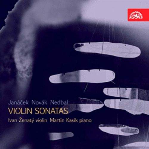 Ženatý Ivan & Kasík Martin - Janáček / Novák / Nedbal : Sonáty pro housle a klavír