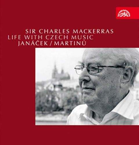 Charles Mackerras - Life with Czech Music / Janáček, Martinů