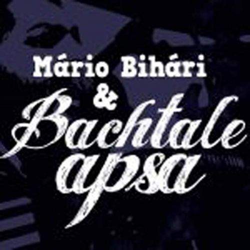 Mário Bihári & Bachtale Apsa - Bachtale Apsa