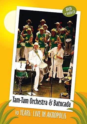 Tam Tam Orchestra - 10 Years: Live In Akropolis