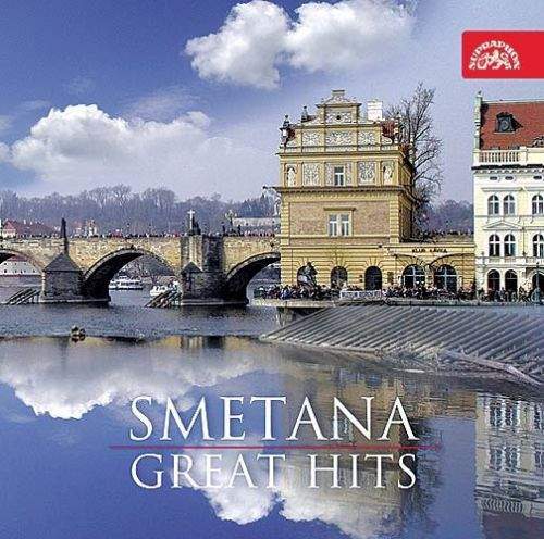 Bedřich Smetana: Smetana Great Hits - Bedřich Smetana