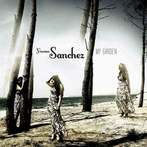 Yvonne Sanchez - My Garden
