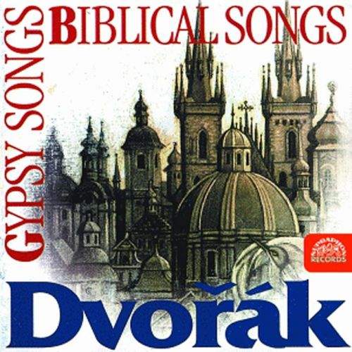 Různí - Dvořák : Písně / Biblické písně, Cigánské melodie, Večerní písně