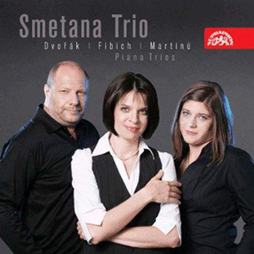 Smetanovo Trio - Dvořák / Fibich / Martinů : Klavírní tria