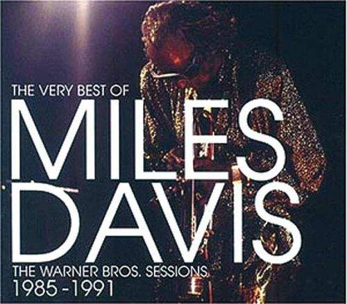 Miles Davis - The Very Best Of The Warner Bros Sessions 1985-1991