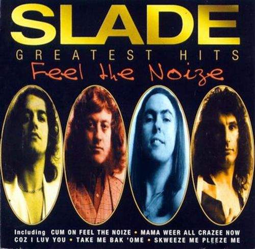 Slade - Feel The Noize - Greatest Hits