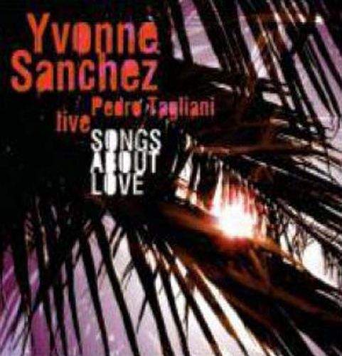 Yvonne Sanchez - Songs About Love (Live)