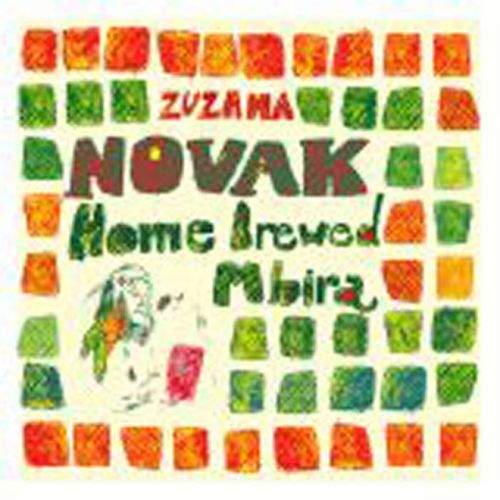 Zuzana Novak - Home Brewed Mbira