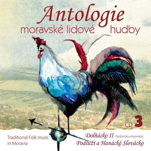Různí - Antologie moravské lidové hudby 3 - Dolňácko II