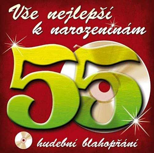 CD Vše nejlepší k narozeninám! 55 - Hudební blahopřání - CD
