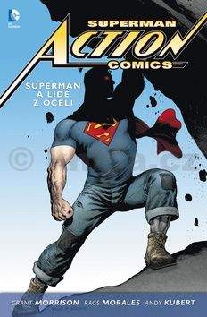 Grant Morrison: Superman Action comics 1: Superman a lidé z oceli