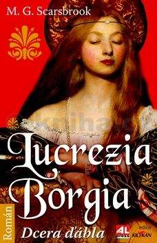 M. G. Scarsbrook: Lucrezia Borgia