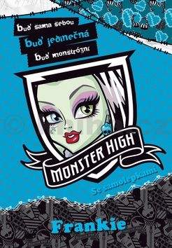 Nettlová Klára: Monster High - Frankie - Buď sama sebou, buď jedinečná, buď monstrózní