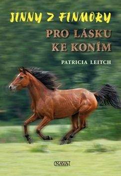 Patricia Leitch: Pro lásku ke koním