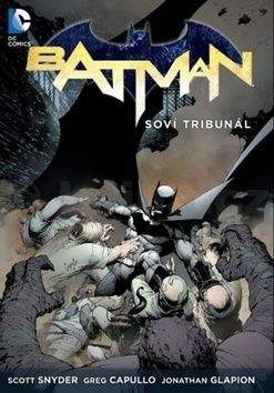 Scott Snyder, Capullo Greg: Batman - Soví tribunál