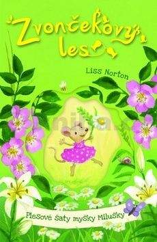 Liss Norton: Plesové šaty myšky Milušky - Zvončekový les