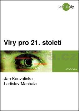 Ladislav Machala, Jan Konvalinka: Viry pro 21. století